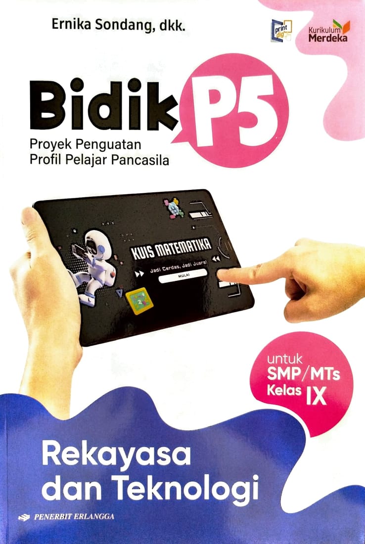 Bidik P5 Kelas IX : Rekayasa dan Teknologi