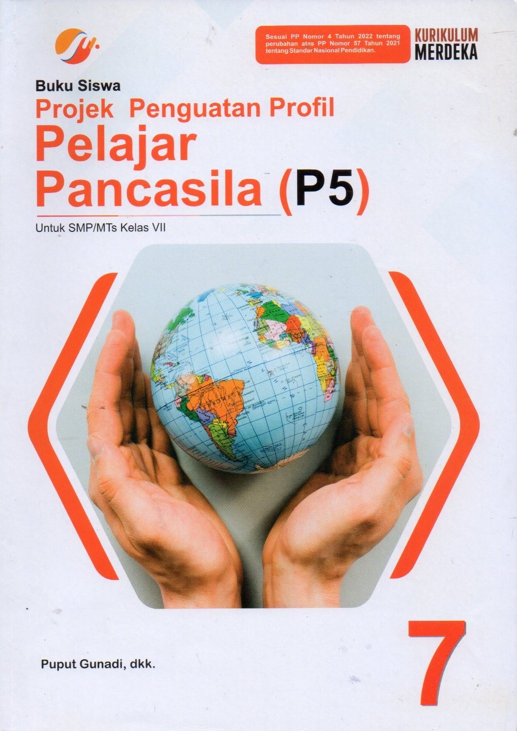 Buku Siswa : Projek Penguatan Profil Pelajar Pancasila (P5) SMP/MTs Kelas 7