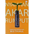 Nyanyian Akar Rumput : Kumpulan Lengkap Puisi