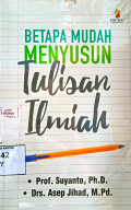 Betapa Mudah Menyusun Tulisan Ilmiah