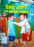 Sang juara yang berhati lembut