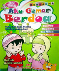 Aku Gemar Berdoa : Buku Panduan Berdoa Setiap Hari