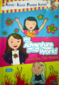 My Advanture in The World : Cerita Seru Tiga Sahabat