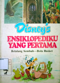 Disney's Ensiklopediku yang Pertama : Belalang Sembah - Bola Basket