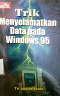 Trik Menyelamatkan Data Pada Windows 95