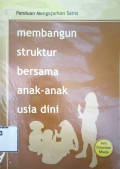 Membangun Struktur bersama Anak - anak usia dini